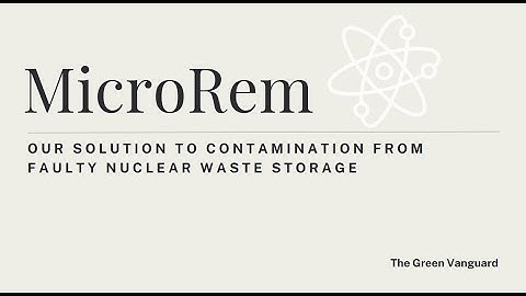 MicroRem - Nuclear Decontamination - Project Video - MindFuel