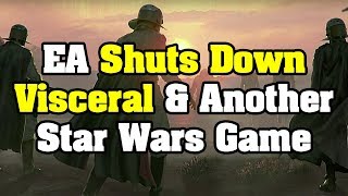 Ea Shuts Down Visceral & Another Star Wars Game
