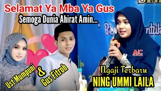 EXCLUSIVE NGAJI TERBARU || NING UMMI LAILA - KADO SPESIAL PERNIKAHAN USTADZAH MUMPUNI DAN GUS FITROH