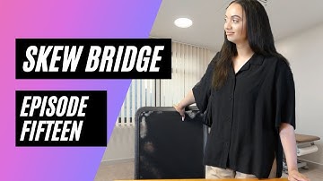 Skew Bridge - Episode 15