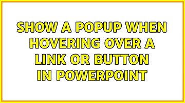 Show a popup when hovering over a link or button in PowerPoint (2 Solutions!!)