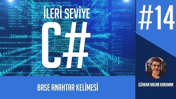 İleri Seviye C# ve OOP Dersleri - Base Anahtar Kelimesi