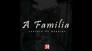 Castelo de Madeira - A Familia - Instrumental