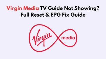 Virgin Media TV Guide Not Showing?  Full Reset & EPG Fix Guide