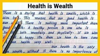 Write English Paragraph on Health is Wealth | Health is Wealth Essay writing | English Essay writing