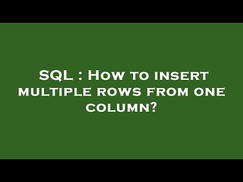 SQL : How to insert multiple rows from one column?
