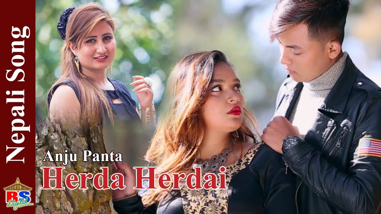 Herda Herdai New Nepali Song 2019 By Anju Panta Ft Pramila Subash Junu Youtube