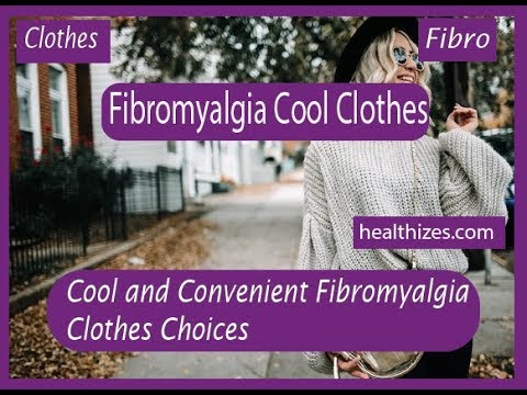 Fibromyalgimedvetenhet (coola och bekväma Fibromyalgikläderval)