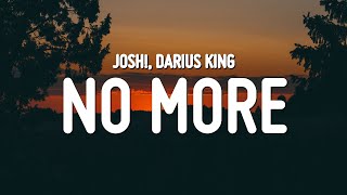 Josh! &amp; Darius King - No More (Lyrics)