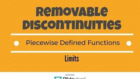 Where is f not continuous. Removable Discontinuities. Piecewise Defined Functions