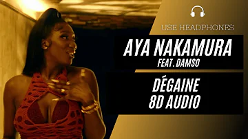 Aya Nakamura - Dégaine feat. Damso (8D AUDIO) 🎧 [BEST VERSION]
