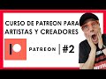 CURSO GRATIS DE PATREON PARA CREADORES #2: Cómo surgió y cuál es la mejor estrategia para ganar $$$