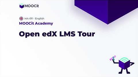 MOOCit Studio: Learner View (LMS) of Open edX Courses