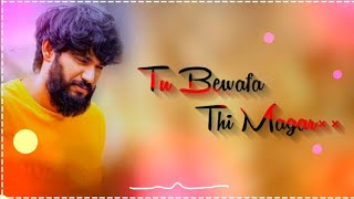 New Bewafa Nagpuri Status Video Tu Bewafa Thi Magar New Nagpuri Status Video 2022