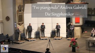 Ivo Piangendo Andrea Gabrieli Die Singphoniker