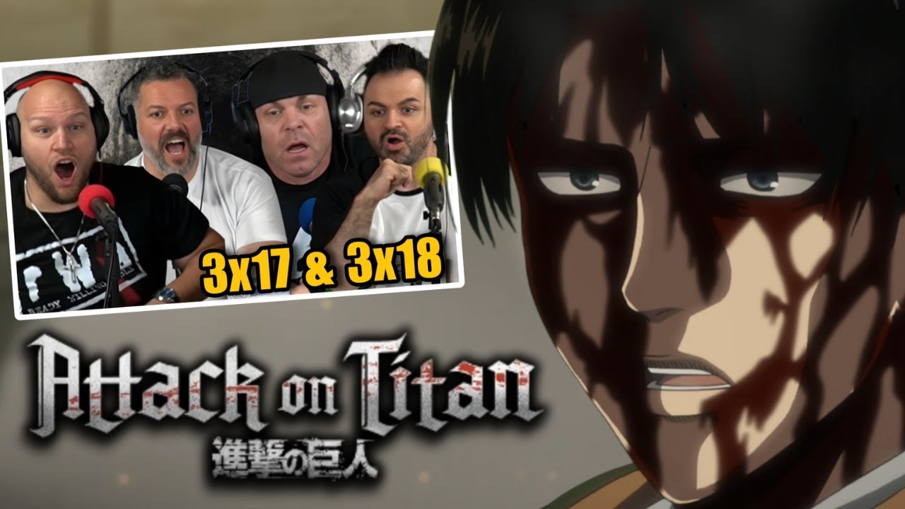 First time watching Attack on Titan reaction episodes 3x17 & 3x18 (Sub)