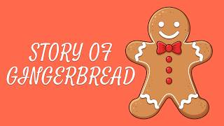 Gingerbread History -   Christmas Special 2021
