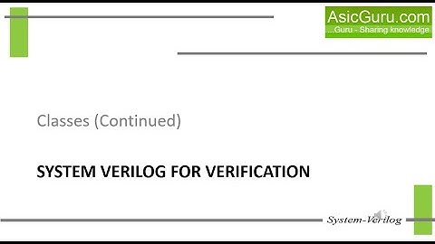 System Verilog Classes Video Part2 - System Verilog Tutorial
