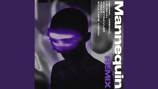 Mannequin (SXULTAPE VISION Remix) - Nensel Grendil, LE13RON