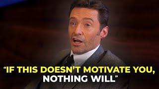 Hugh Jackman's Speech Will Leave You SPEECHLESS - Best Life Advice