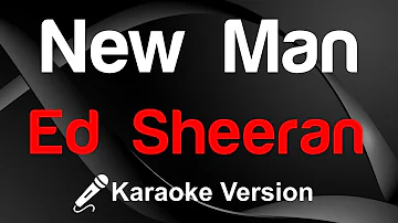 🎤 Ed Sheeran - New Man Karaoke - King Of Karaoke