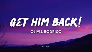 Olivia Rodrigo - Get Him Back Lyrics