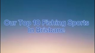 Fishing_bros1 Top 10 Fishing Spots in Brisbane Australia