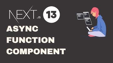 NextJS 13 async function Component