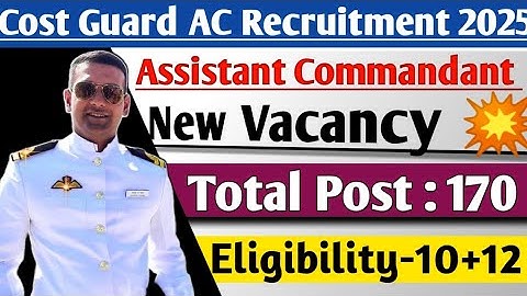 ICG Assistant Commandant Recruitment 2025 | Apply Now for CGCAT 2027 Batch 🔥 Notification Out ☑️