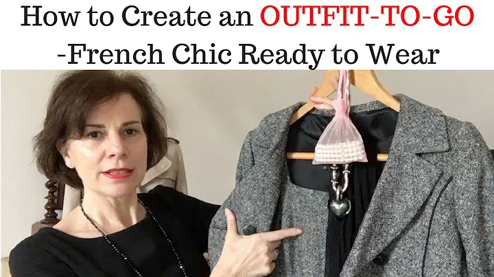 HOW TO CREATE AN OUTFIT-TO-GO - FRENCH CHIC PRT  PORTER