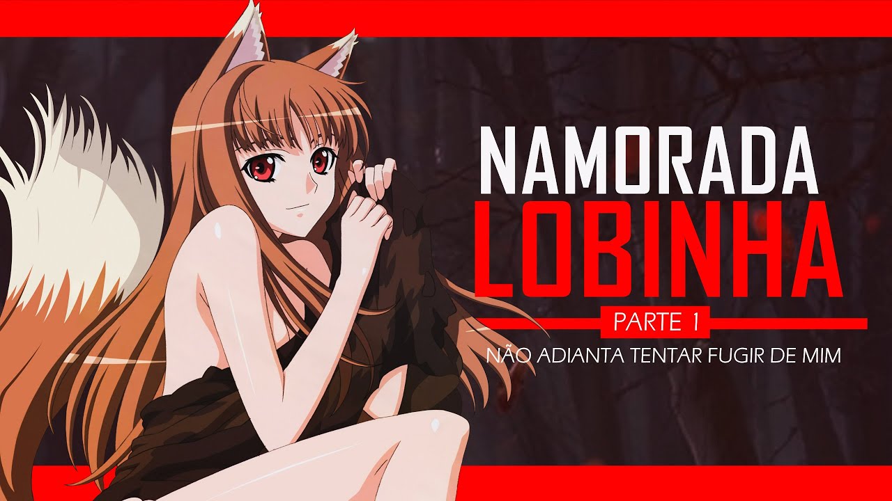 ASMR NAMORADA LOBINHA - PERSEGUINDO VOCÊ