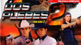 Dos Plebes 2 | La Pelicula Completa y Gratis | ACCION y NARCOS | Loz Lopez Casas TV