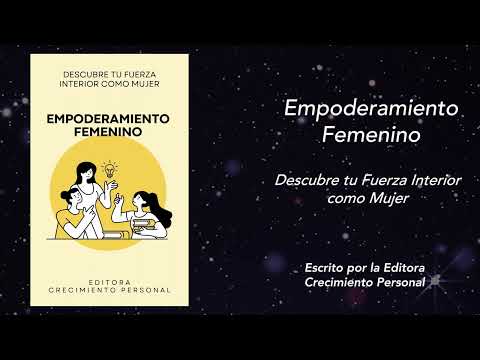 Empoderamiento Femenino  Descubre tu Fuerza Interior como Mujer