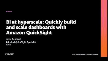 AWS re:Invent 2020: BI at hyperscale: Quickly build and scale dashboards with Amazon QuickSight