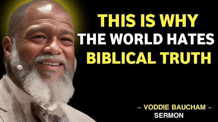 This Is Why the World Hates Biblical Truth - Voddie Baucham Best Speech Today