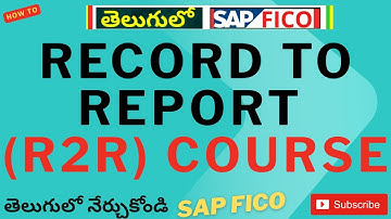 Online Record to Report (R2R) Course  SAP R2R Training SAP R2R  కోర్స్ గురించి తెలుగు లో తెలుసుకోండి