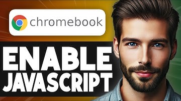 How To Enable Javascript On School Chromebook - Easy Guide