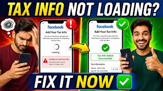 How to fix Facebook add your tax info loading problem 2026