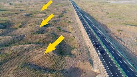 Trung Quốc đã xây dựng đường CAO TỐC XUYÊN SA MẠC như thế nào?