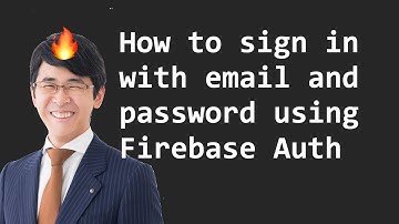 Firebase Authでメールアドレスとパスワードを使ってログインする方法【記事版あり】