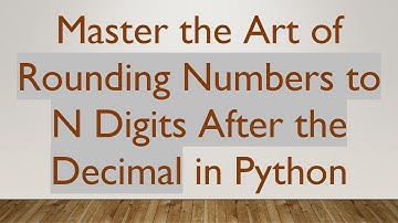 Master the Art of Rounding Numbers to N Digits After the Decimal in Python