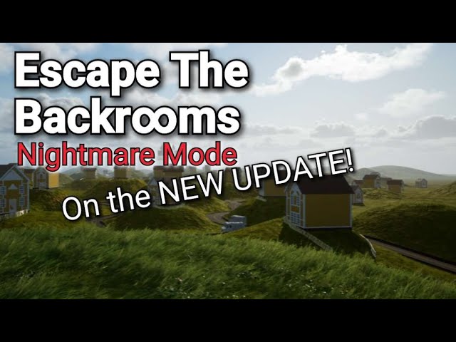 Nightmare Mode Guide, Escape The Backrooms Wiki