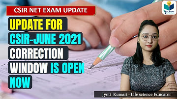 CSIR NET 2021 UPDATE || CORRECTION WINDOW IS OPEN NOW