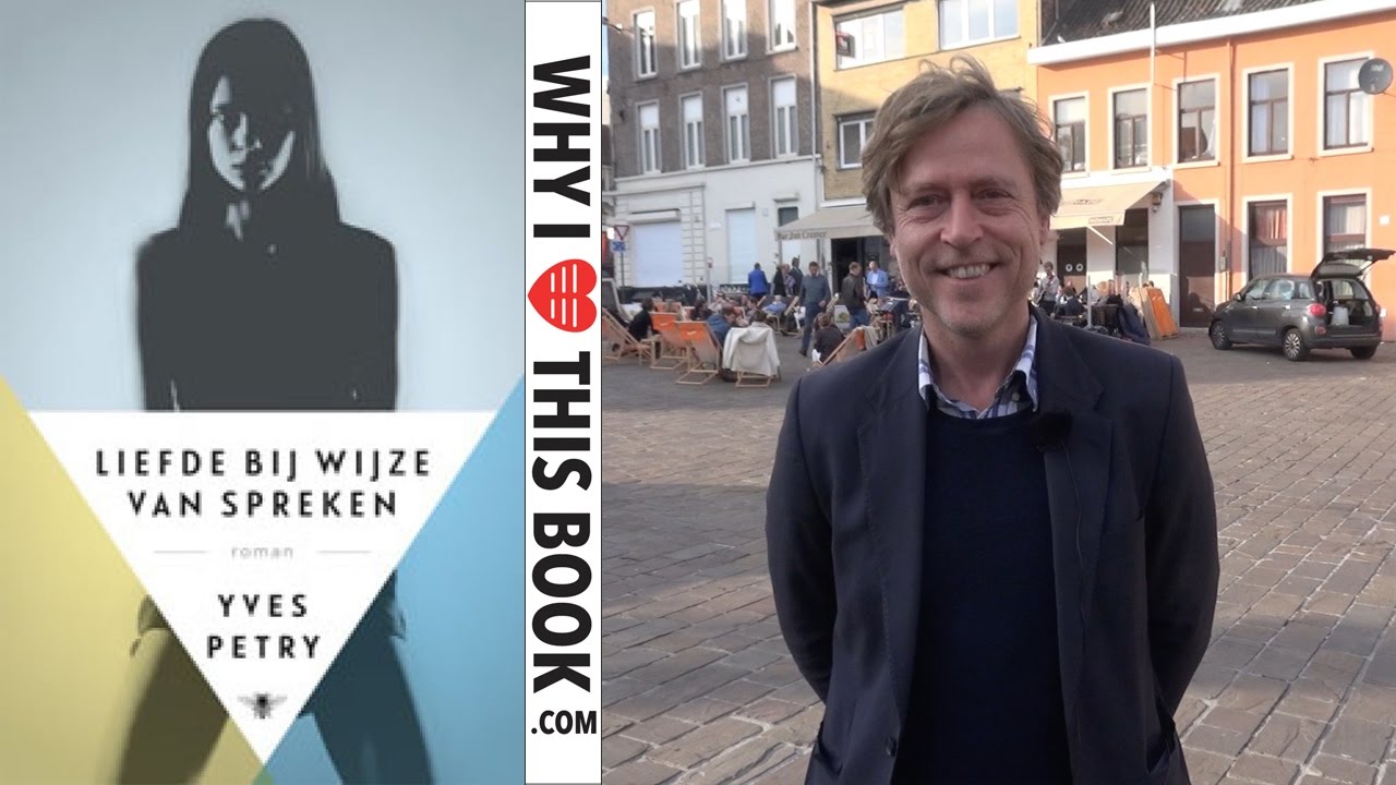 Yves Petry over zijn boek Liefde bij wijze van spreken - YouTube