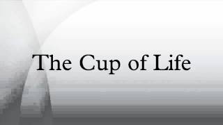 Download Lagu The Cup of Life MP3