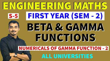 BETA GAMMA FUNCTIONS | INTEGRAL CALCULUS | S-5 | ENGINEERING MATHS | SEM-2 | SAURABH DAHIVADKAR