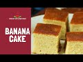 Banana cake recipe | How to make banana cake - soft, moist & fluffy