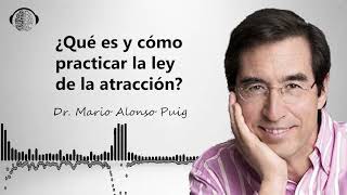 ¿De verdad atraemos cosas positivas simplemente con pensar en ellas? | Dr. Mario Alonso |