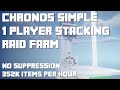 Chronos Simple Stacking 1-Player Raid Farm (352k items per hour)