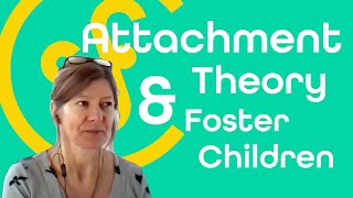 Attachment Theory & Foster Children | Child Psychotherapist | Community Foster Care